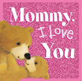 Load image into Gallery viewer, Mommy, I Love You
